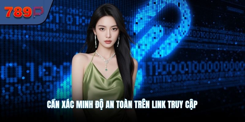 Cần xác minh độ an toàn trên link truy cập
