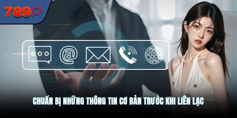 Chuẩn bị những thông tin cơ bản trước khi liên lạc